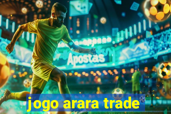 jogo arara trade